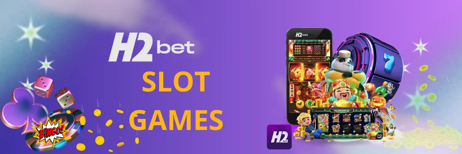 H2bet slot games